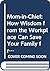 Mom-In-Chief: How Wisdom from the Workplace Can Save Your Family from Chaos