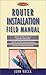 Router Installation Field M...