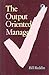 Output Oriented Manager