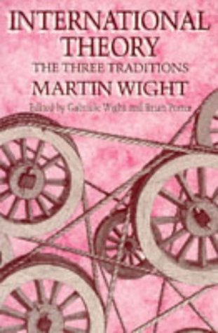 International Theory: The Three Traditions (Paperback)