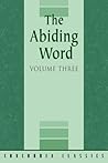 The Abiding Word, Vol. 3: Doctrinal Essays for 1954-1955 The Abiding Word, Vol. 3: Doctrinal Essays for 1954-1955
