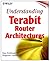 Understanding Terabit Router Architectures by RAM Krishnan