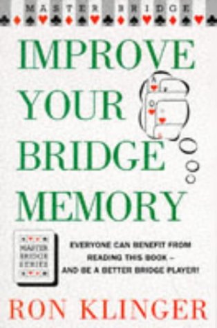 Improve Your Bridge Memory (Master Bridge Series)