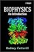 Biophysics: An Introduction