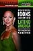 Icons of Latino America: La...