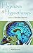 Hypnosis and Hypnotherapy: ...