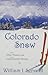 Colorado Snow: And Other Humorous and Inspirational Stories
