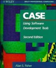 CASE: Using Software Development Tools (Wiley Professional Computing)