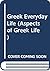 Greek Everyday Life by R. Nichols