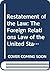 Restatement of the Law: The Foreign Relations Law of the United States/With Supplement (2 Volumes and Supplement)