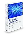 Electronic Discovery: New Ideas, Case Law, Trends and Practices, 2010 ed.