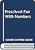 Preschool Fun With Numbers