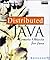 Distributed Java: Remote Objects for Java (Java Masters Series)