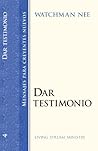 Dar Testimonio/Witnessing (Mensajes Para Creyentes Nuevos/New Believer's Series) (Spanish Edition) Dar Testimonio/Witnessing (Mensajes Para Creyentes Nuevos/New Believer's Series) (Spanish Edition)