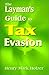 The Layman's Guide to Tax Evasion