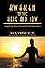 Awaken to the Here and Now:...