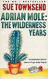 Adrian Mole the Wilderness Years by Sue Townsend