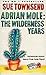 Adrian Mole the Wilderness Years by Sue Townsend Adrian Mole the Wilderness Years by Sue Townsend