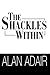 The Shackles Within