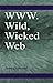 Www.Wild, Wicked Web