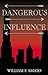 Dangerous Influence