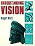 Understanding Vision