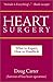 Heart Surgery  by Doug Carter