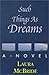 Such Things As Dreams