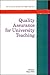Quality Assurance for University Teaching