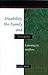Disability, the Family and Society by Janet Read