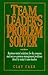 Team Leader's Problem Solver by Clay Carr