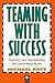 Teaming With Success: Build...