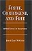 Finite, Contingent, and Free: A New Ethics of Acceptance