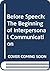 Before Speech: The Beginning of Interpersonal Communication