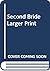 Second Bride Larger Print