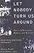 Let Nobody Turn Us Around: ...