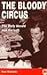The Bloody Circus: The Dail...
