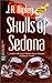 Skulls of Sedona (Tony Kozol, #2)