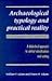Archaeological Typology and Practical Reality: A Dialectical Approach to Artifact Classification and Sorting