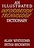An illustrated information technology dictionary by Alan Whitcomb