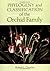 Phylogeny and Classification of the Orchid Family