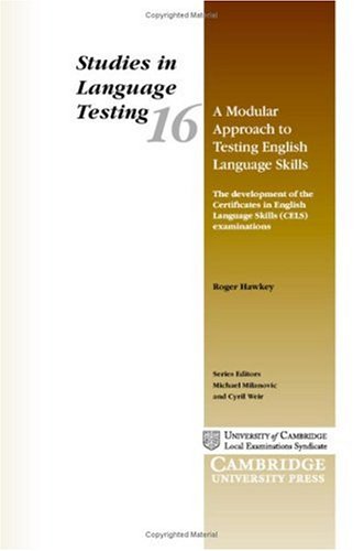 A Modular Approach to Testing English Language Skills: The Development of the Certificates in English (Studies in Language Testing, Series Number 16)