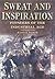 Sweat and Inspiration: Pioneers of the Industrial Age