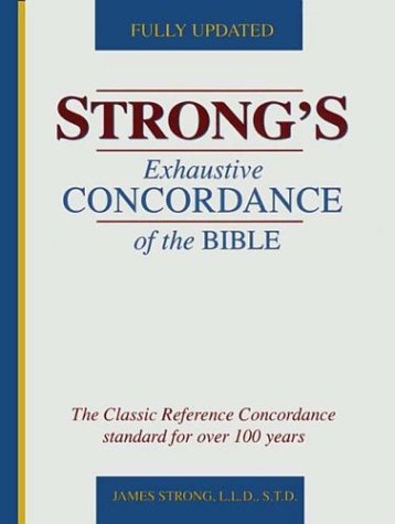 Strong's Exhaustive Concordance