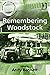 Remembering Woodstock (Ashgate Popular and Folk Music Series)