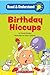 Birthday Hiccups