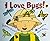I Love Bugs!
