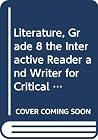 Literature, Grade 8 the Interactive Reader and Writer for Critical Analysis W/ Added Value: Mcdougal Littell Literature Florida Literature, Grade 8 the Interactive Reader and Writer for Critical Analysis W/ Added Value: Mcdougal Littell Literature Florida