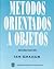 Metodos Orientados a Objetos