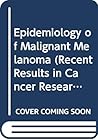 Epidemiology Malig Melanoma